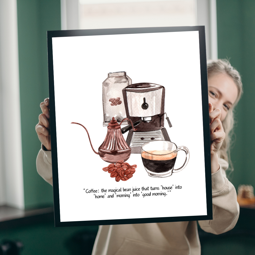 DIGITAL ART DOWNLOAD: Coffee Art with a Fun Quote!